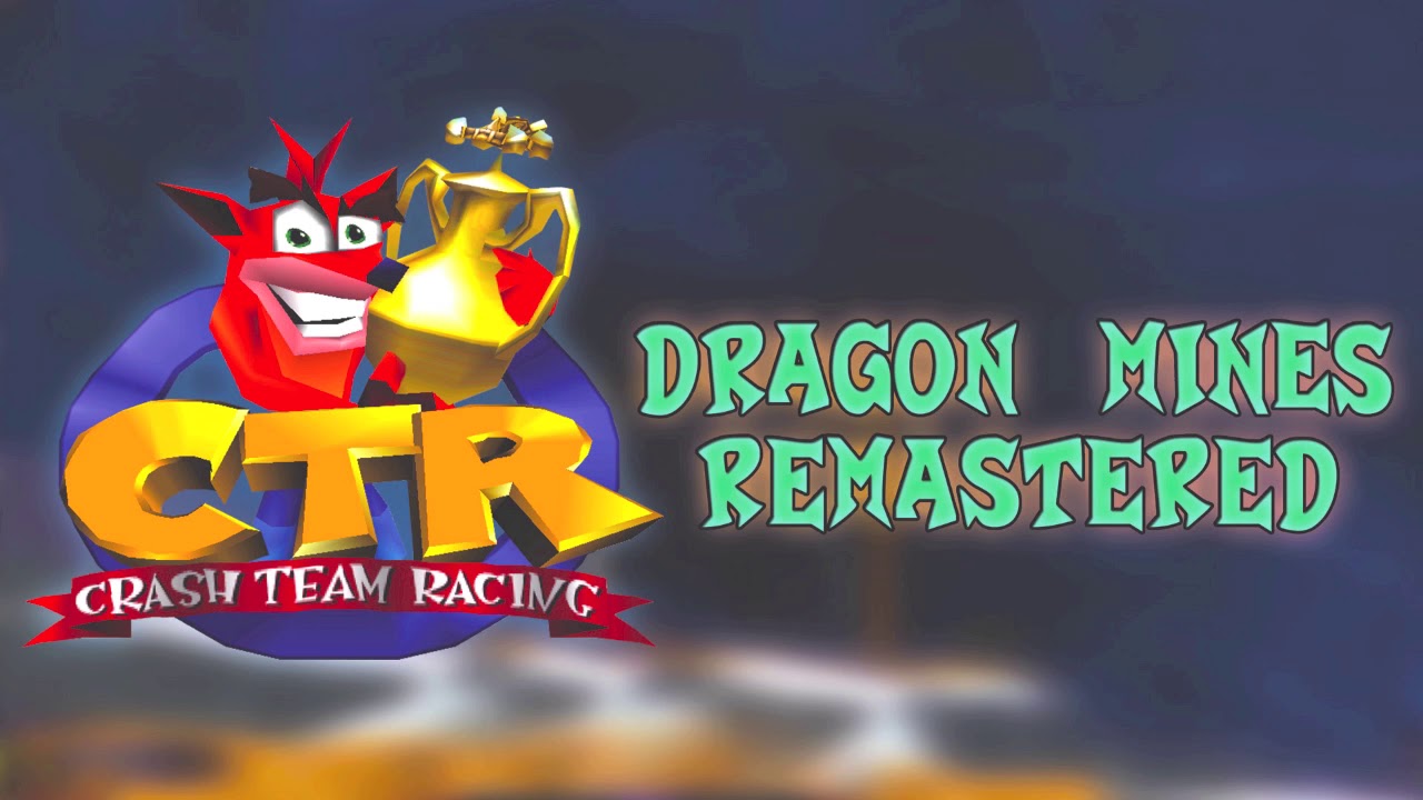 Dragon Mines REMASTERED - Crash Team Racing
