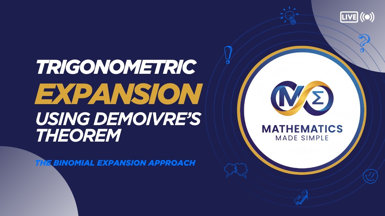1.15 - TRIGONOMETRIC EXPANSIONS USING DE MOIVRE'S THEOREM