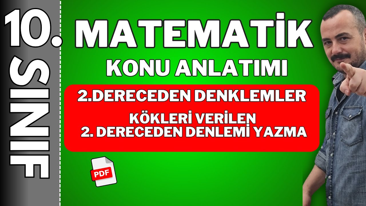 10.sınıf 2. dereceden denklemler | kökleri verilen 2. dereceden denklemi yazma| 🚩PDF 🚩