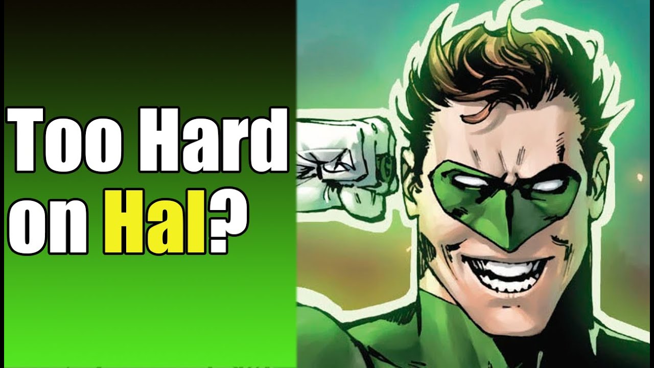 Am I Too Harsh on Green Lantern Hal Jordan?