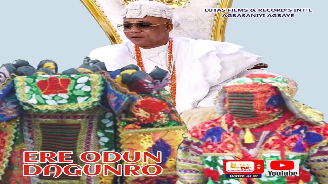 ERE ODUN DAGUNRO_ODUN EGUNGUN IBA AWORI KINGDOM