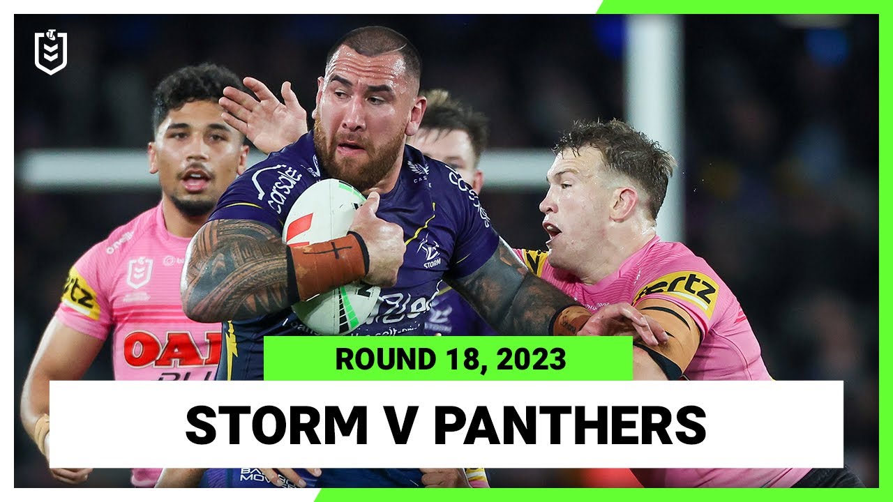 NRL Highlights | Melbourne Storm v Penrith Panthers | NRL 2023 Round 18 | Full Match Replay