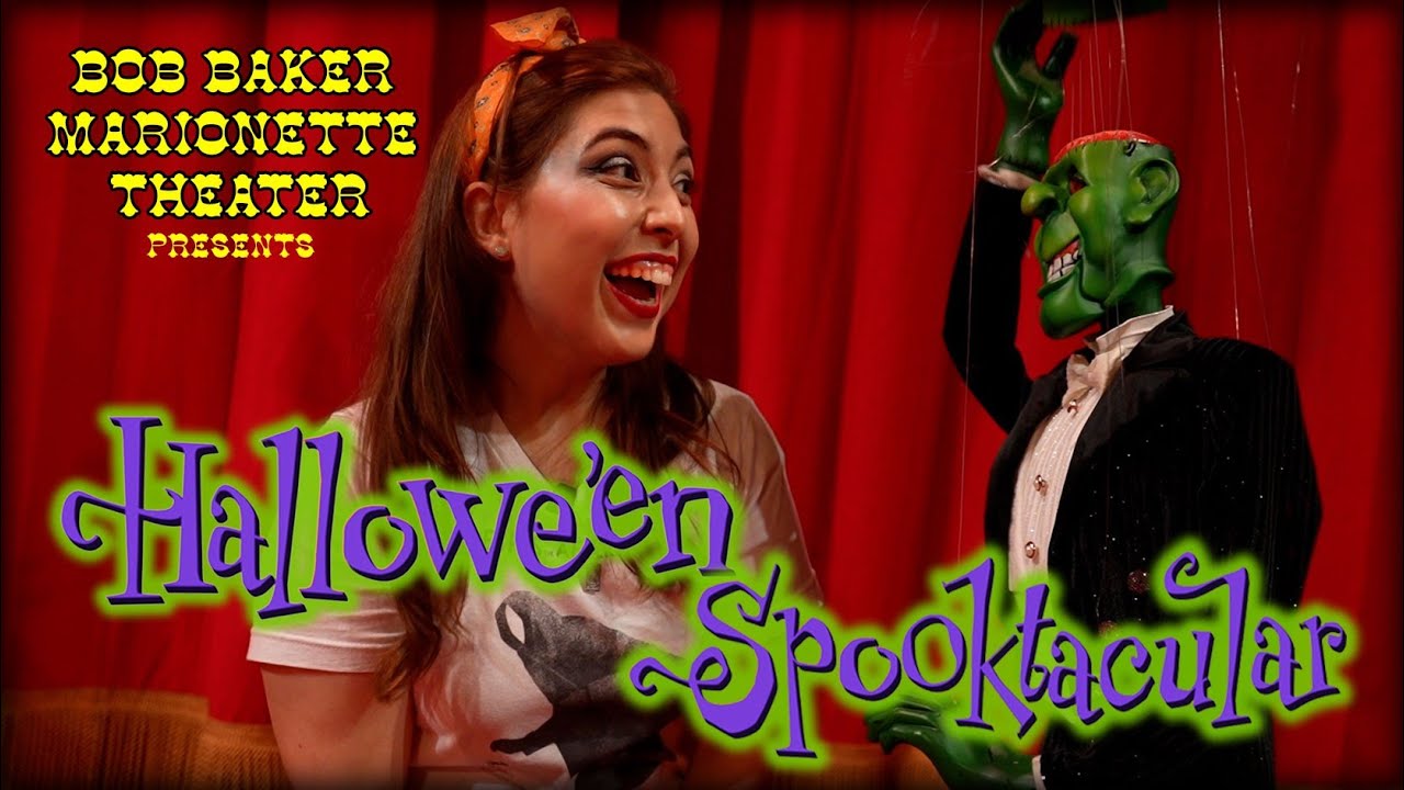 Hallowe'en Spooktacular at the Bob Baker Marionette Theater