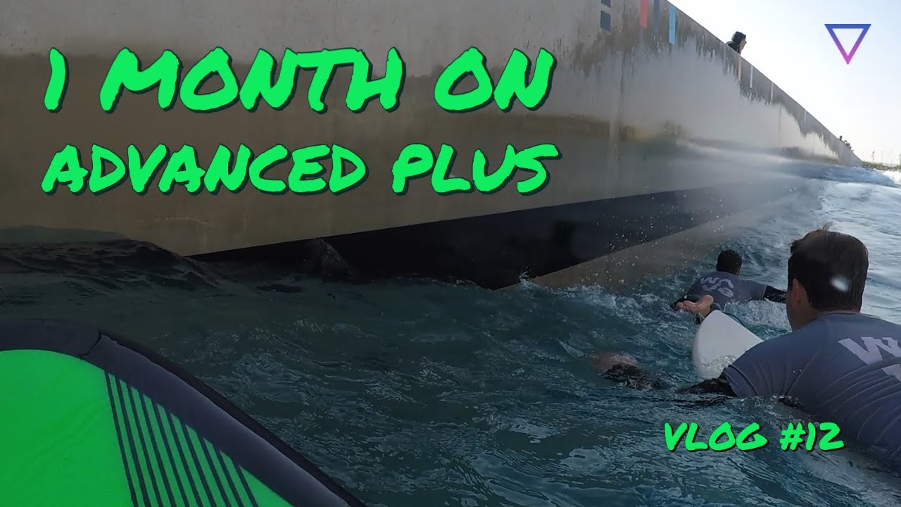 Vlog 12: 1 Month On Advanced PLUS Waves