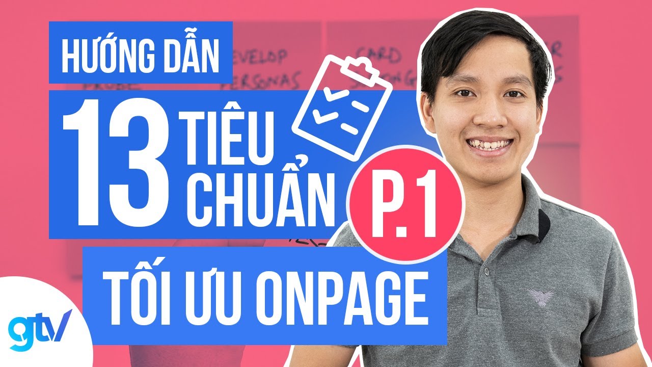SEO Onpage: 13 Tiêu chuẩn Tối ưu Onpage Nâng Cao Cho Website