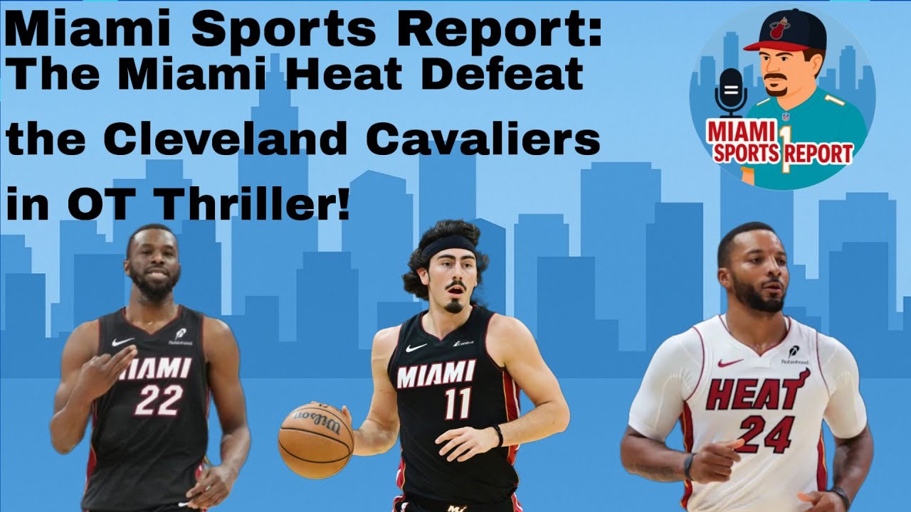 Breaking: Miami Heat Win in a OT Thriller!
