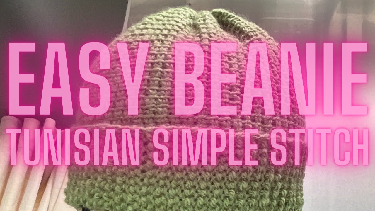 Easy Tunisian Crochet Simple Stitch Beanie
