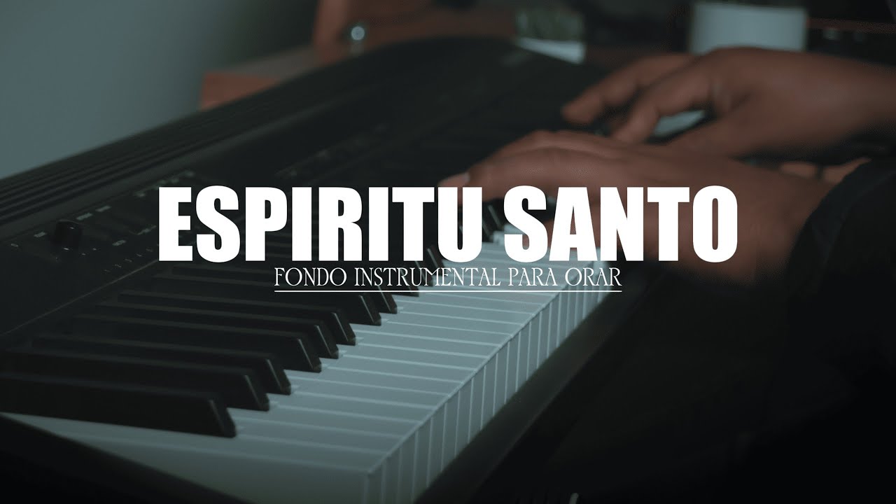 FONDO INSTRUMENTAL PARA ORAR - ESPIRUT SANTO - FONDO MUSICAL