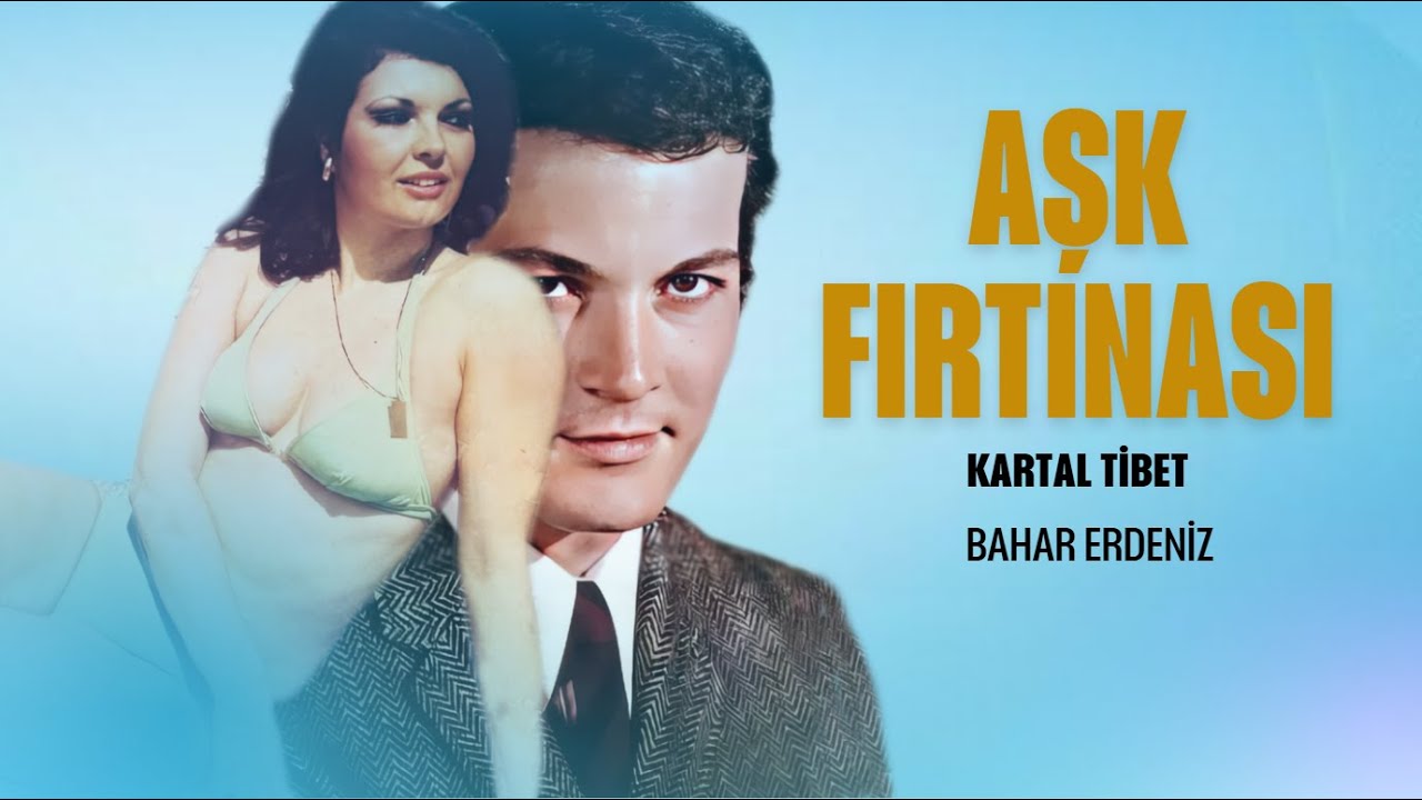 Aşk Fırtınası T&uuml;rk Filmi | FULL | Kartal Tibet | Bahar Erdeniz | restorasyonlu