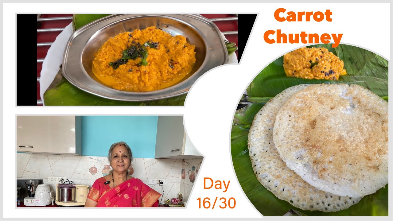 Day 16 Carrot Chutney  For Idli Dosa,  30 days 30 South Indian Veg Side Dish