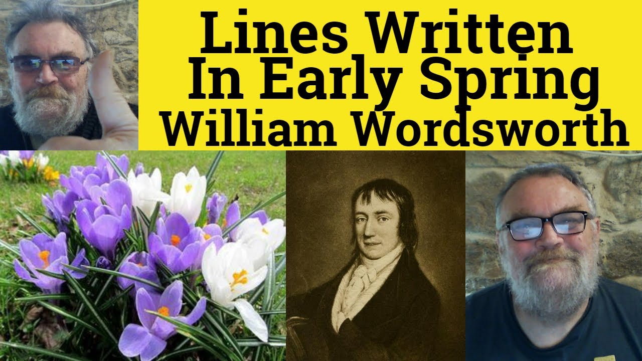 🔵 Lines Written In Early Spring by William Wordsworth Analysis - Early Spring Wordsworth Summary
