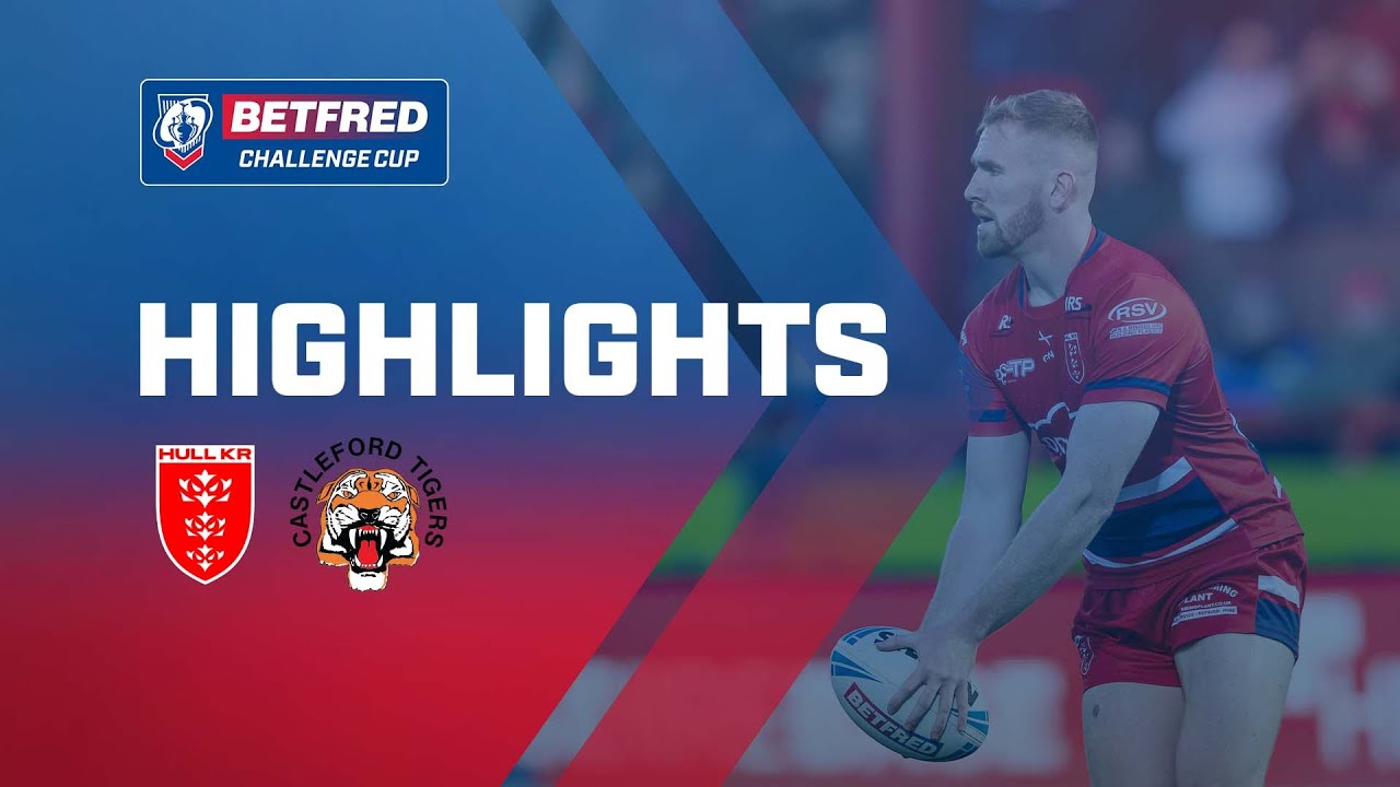 Highlights | Hull KR v Castleford Tigers