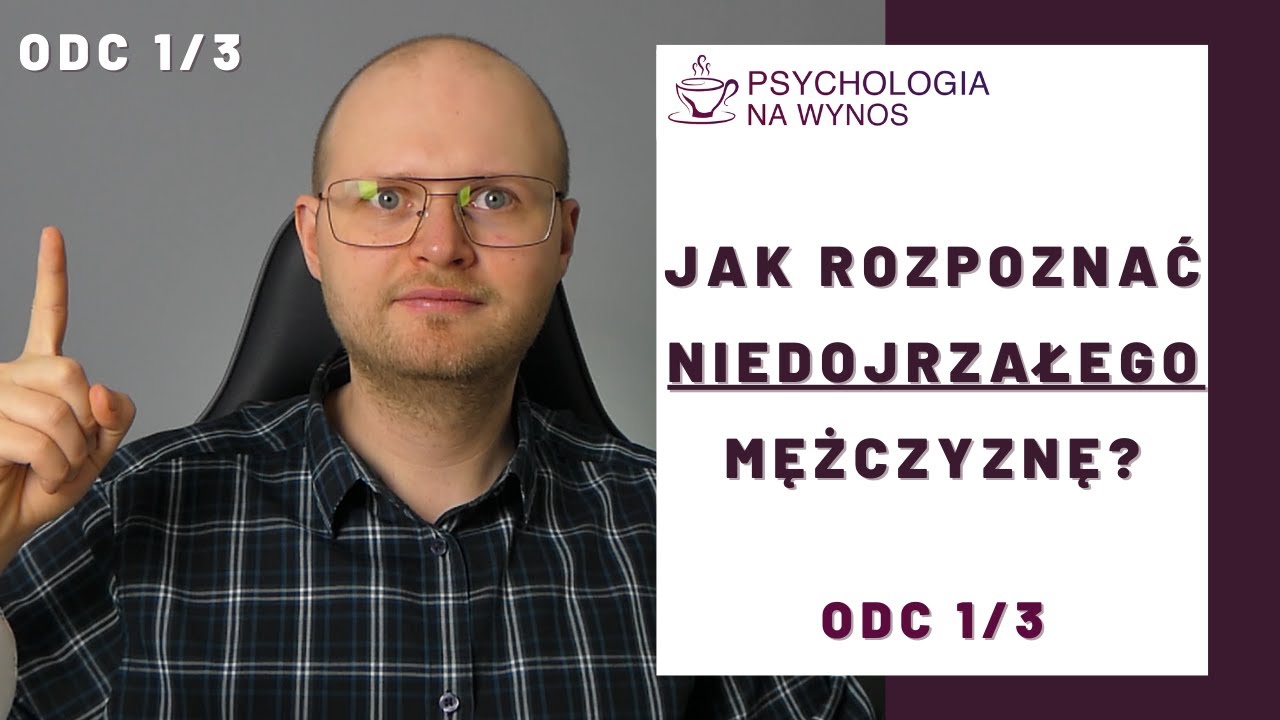 Piotruś Pan – Czyli o tym, jak rozpoznać NIEDOJRZAŁEGO mężczyznę (odc. 1/3)