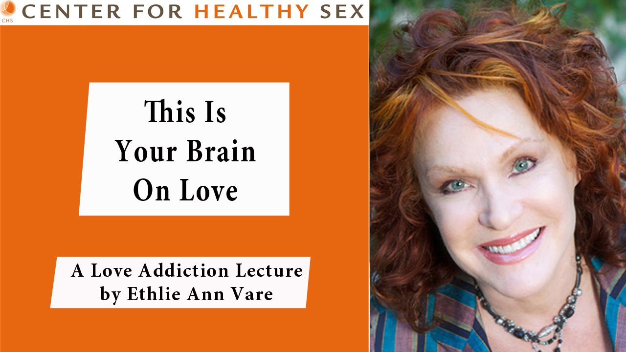 Sex Therapy Lecture Series: Ethlie Ann Vare - The Science of Sex and Love Addiction