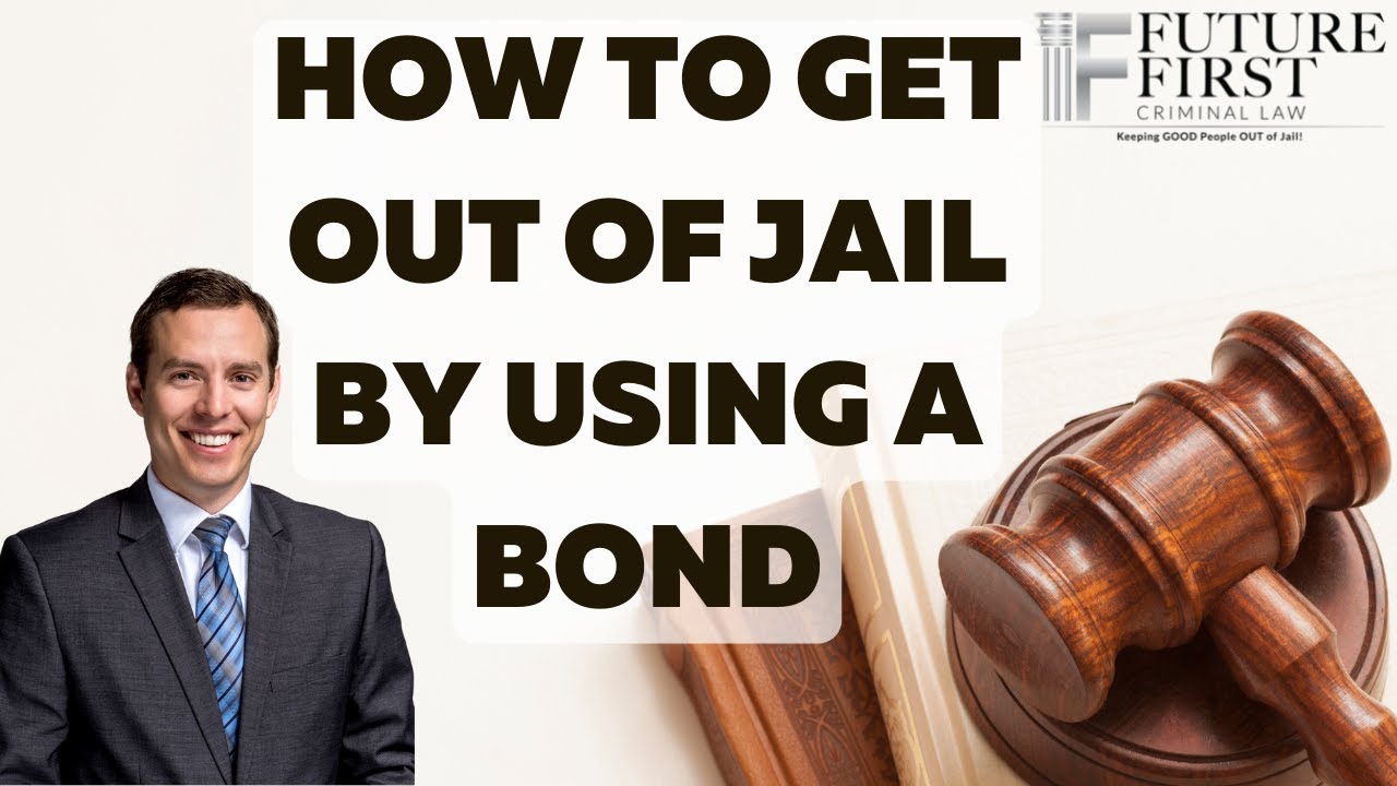 How to Get Out of Jail Using a Bond | Phoenix Criminal Lawyer