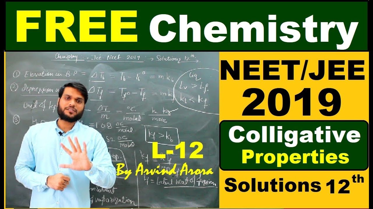 NEET/JEE/AIIMS 2019 | Solutions(Colligative Properties) Chemistry (L-12) | by Arvind Arora