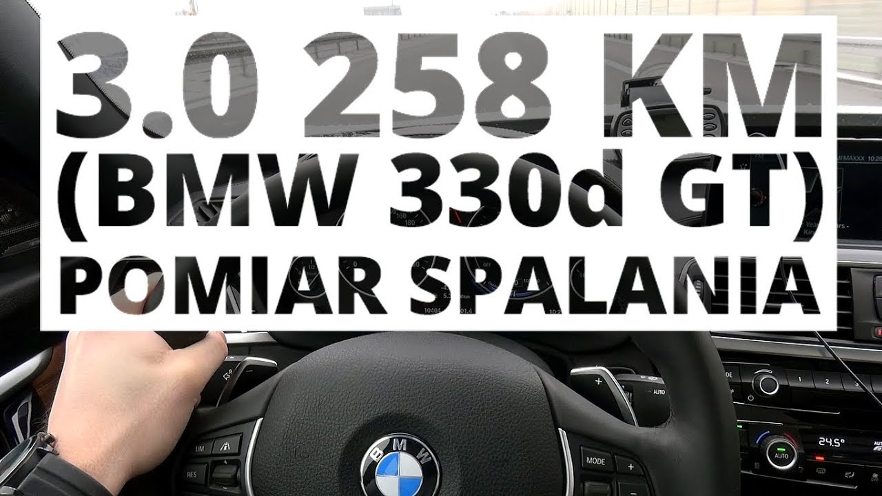 BMW 330d GT 3.0 258 KM (AT) - pomiar zużycia paliwa