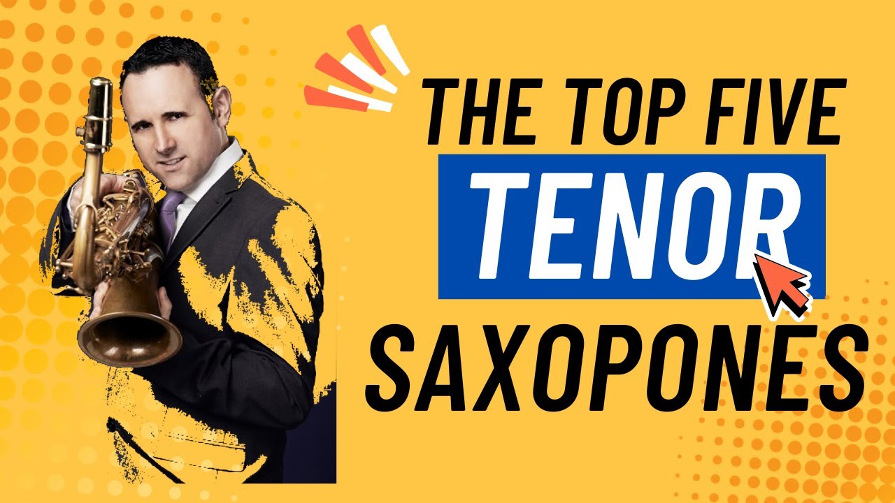 Top Five Tenor Saxophones