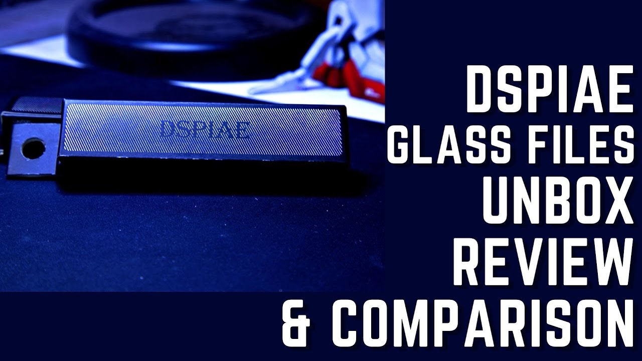 DSPIAE Glass File Review and Comparison