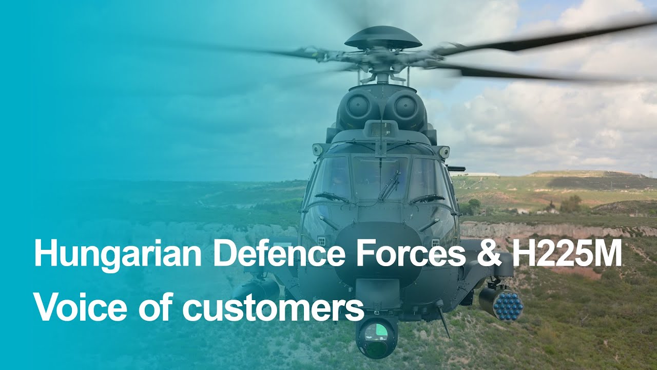 Voice of the customer - Hungarian Air Force & H225M