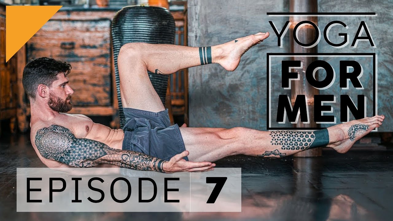 Yoga for Men | Episode 7