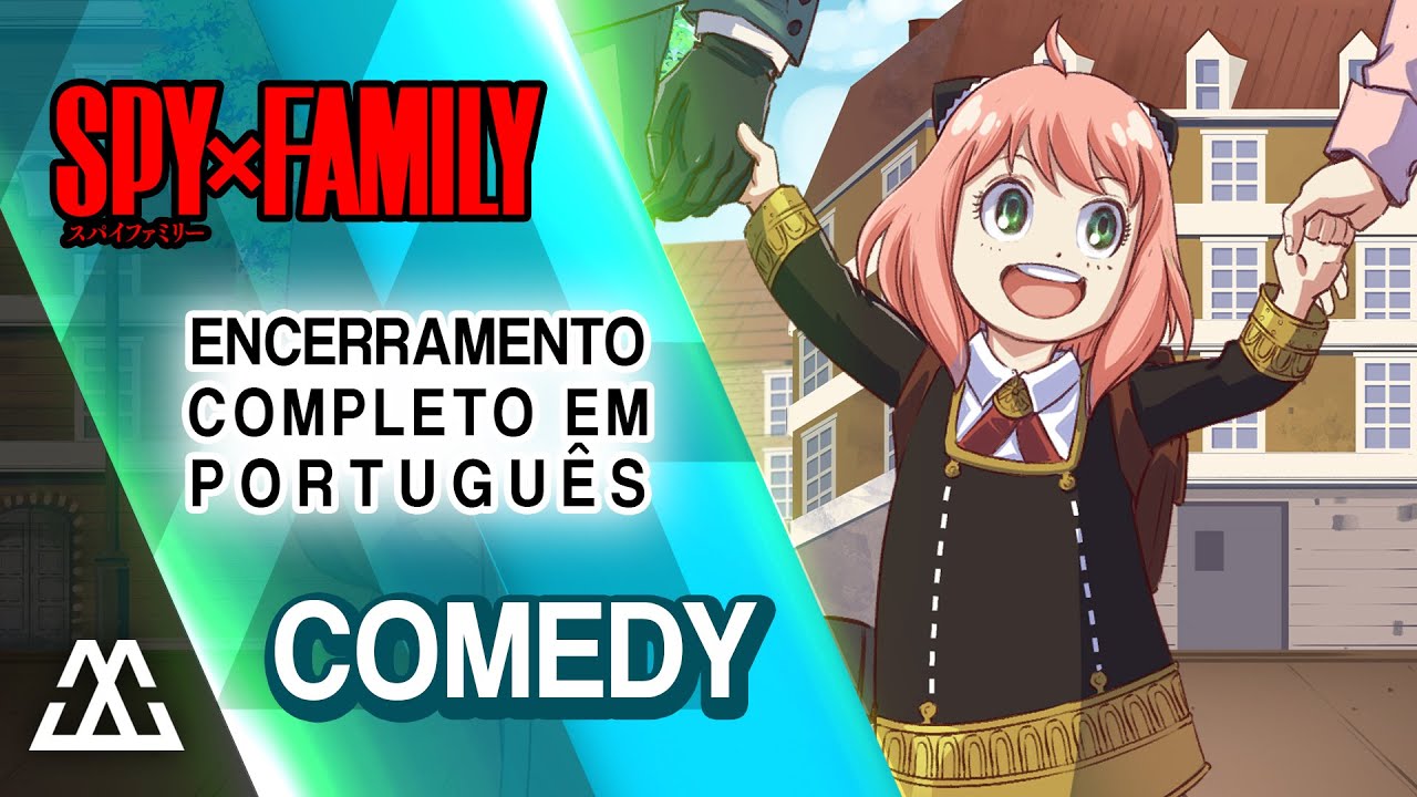 SPY X FAMILY Encerramento Completo em Português - Comedy (PT-BR)