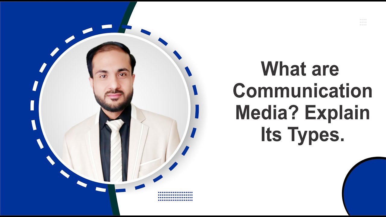 33. What are Communication Media Explain Its Types? by Muhammad Salman | CourseEdx | Online Learning