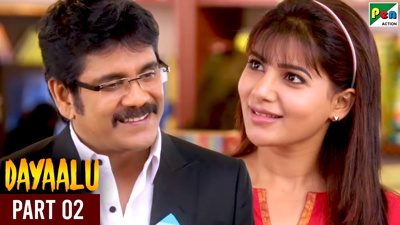 Dayaalu | New Hindi Dubbed Movie | Nagarjuna, Naga Chaitanya, Samantha, Shriya | Part 02