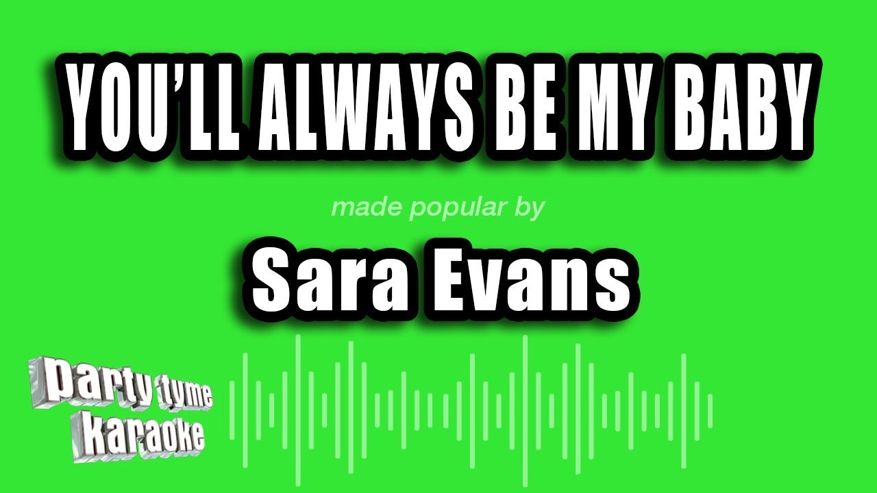 Sara Evans - You'll Always Be My Baby (Karaoke Version)