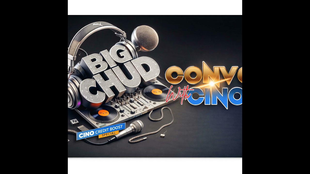 CONVO with CINO— Credit Boost Mix by DJ Big C.H.U.D.