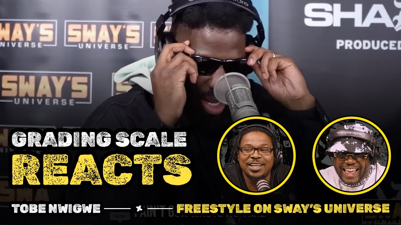 Tobe Nwigwe - Freestyle on Sway's Universe - Grading Scale Reacts