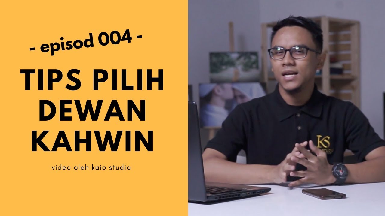 Ep 004 - Tips Pilih Dewan Kahwin // Kaio Studio