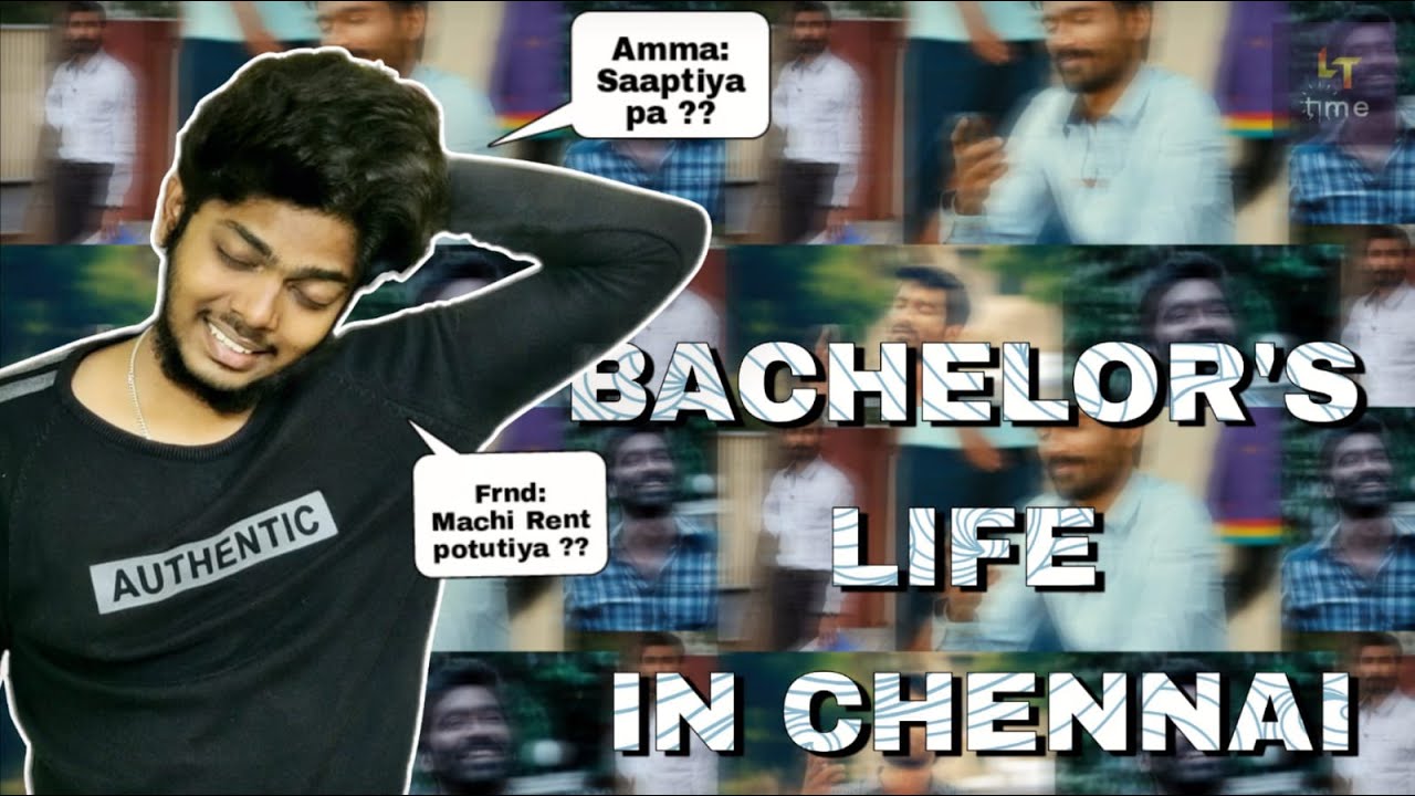 Bachelor's Life in Chennai | LT TIME