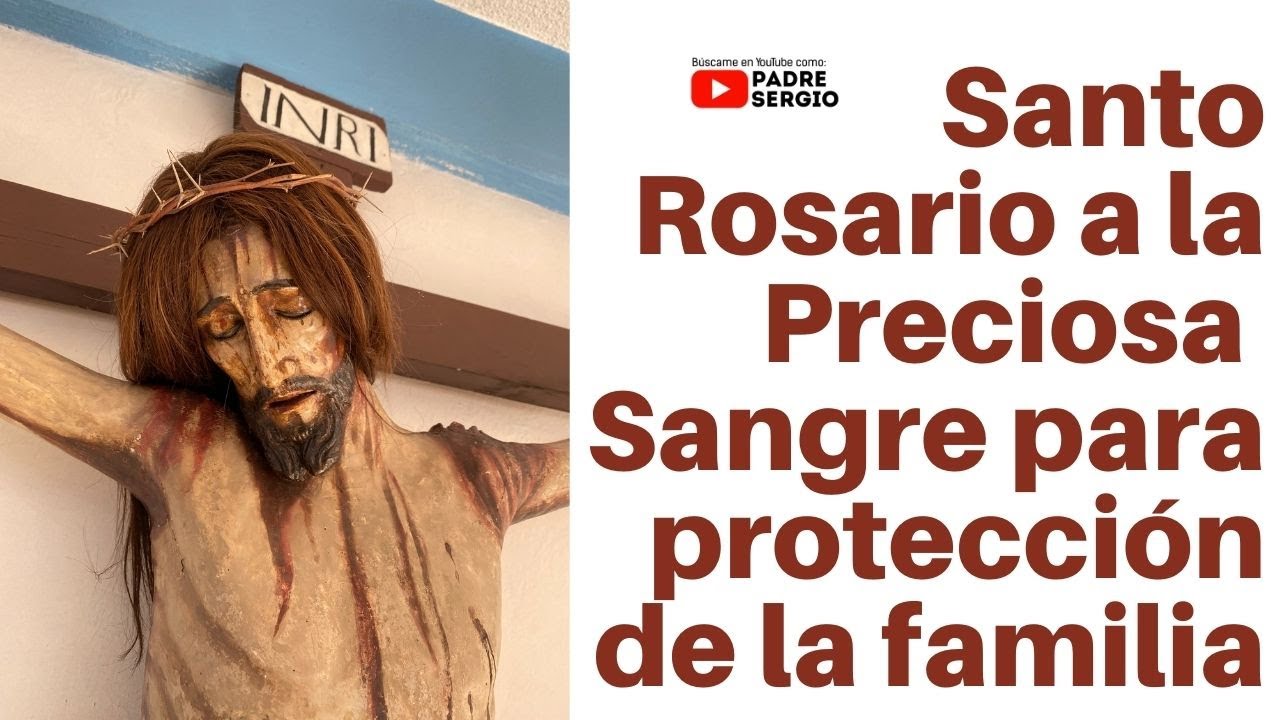 Santo Rosario a la Preciosa Sangre para protección de la Familia