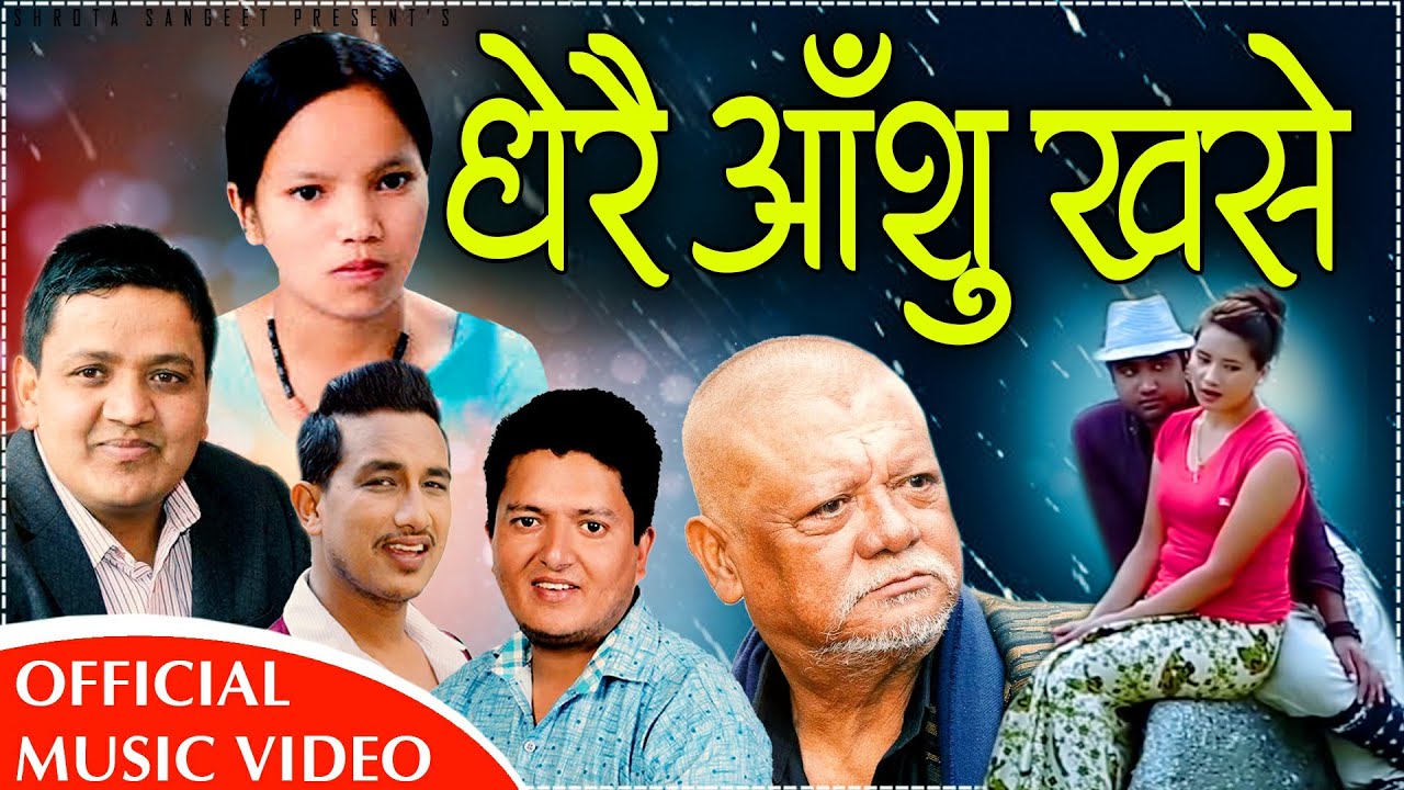 Dherai Aanshu Khase - Bishnu Majhi &bull;Yam Chhetri &bull; Basanta Thapa &bull;Pralhad Subedi Ft&bull;Ranjita - Arjun