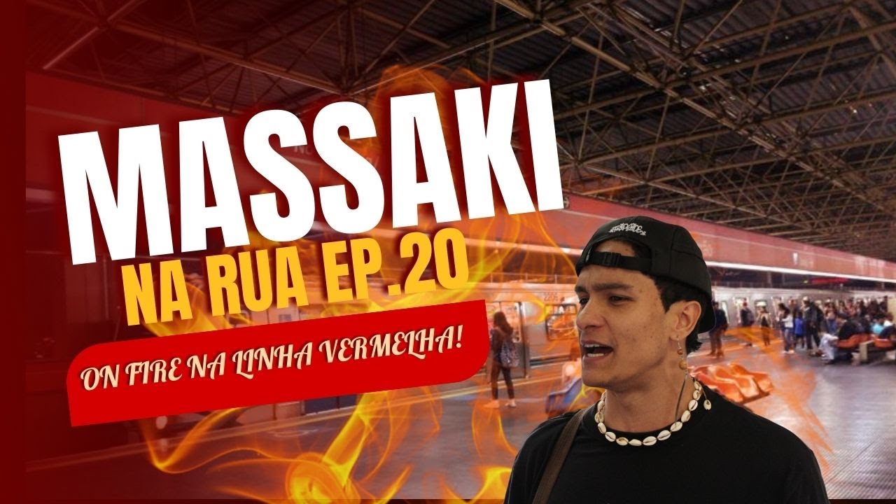 Massaki - MASSAKI NA RUA - EP20 - Linha Vermelha