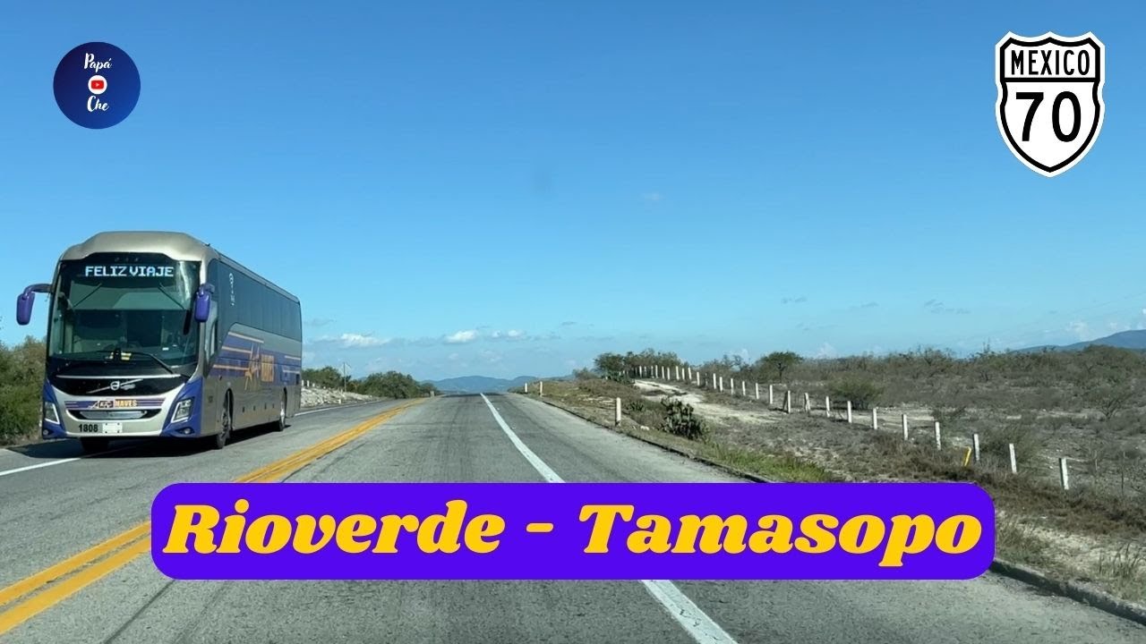 DE RIOVERDE – ENTRADA A TAMASOPO. POR LA LIBRE
