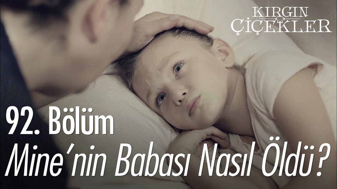 Mine'nin babası nasıl öldü? - Kırgın Çiçekler 92. Bölüm