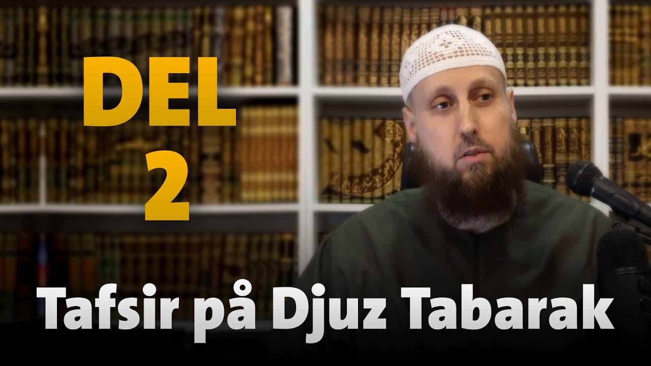 Abdul Wadood Frank - Tafsir på Djuz Tabarak - DEL 2