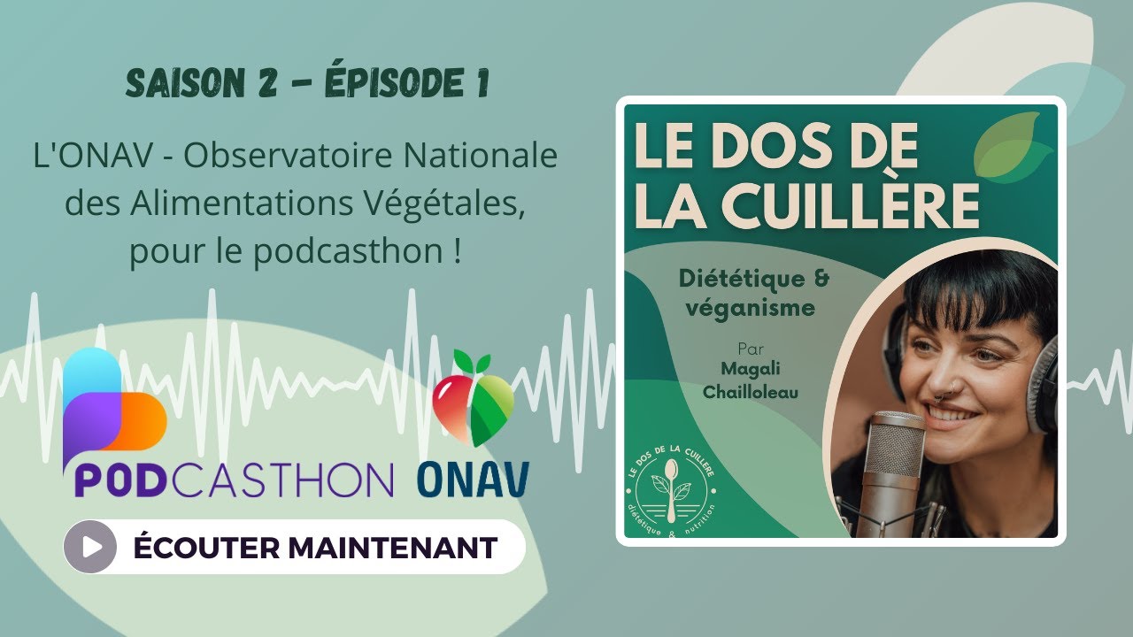 L'ONAV - Observatoire Nationale des Alimentations Végétales, pour le podcasthon !