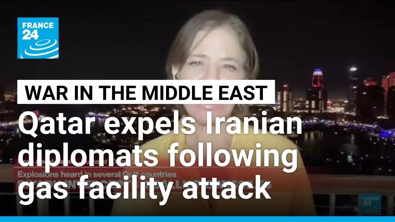 Qatar orders departure of two Iranian diplomats over gas facility attack • FRANCE 24 English