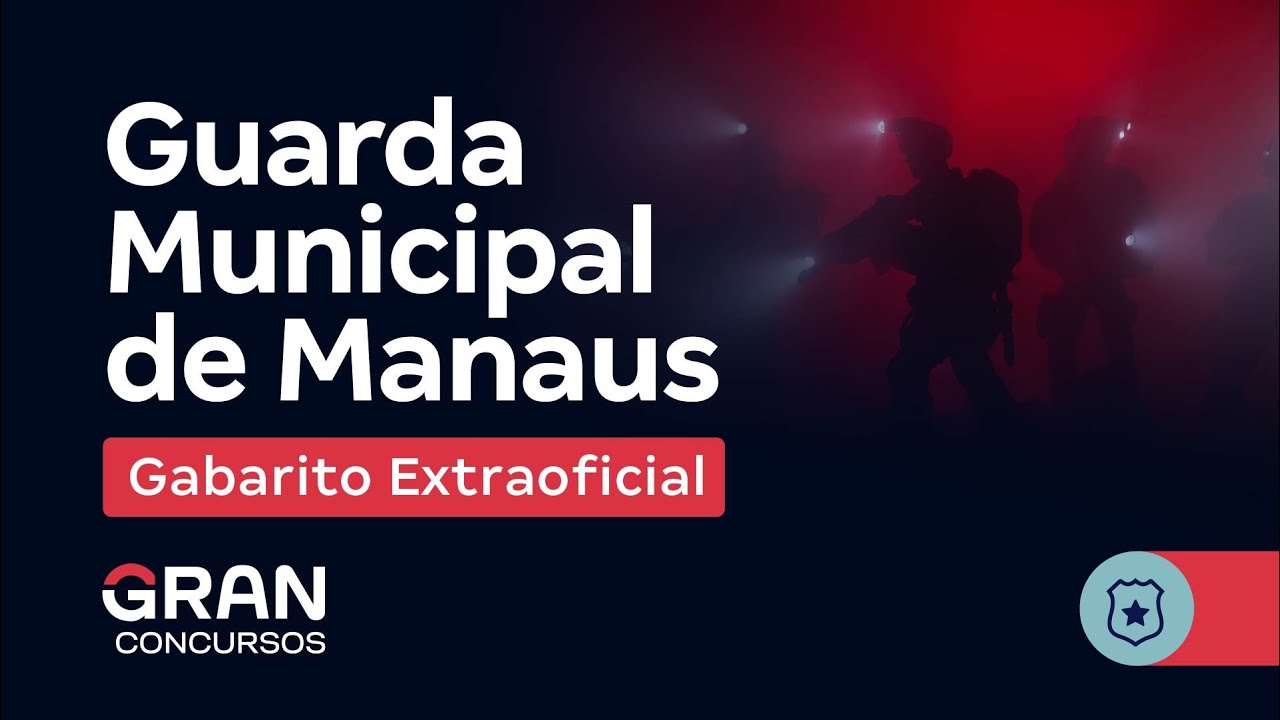 Concurso Guarda Municipal de Manaus - Gabarito Extraoficial