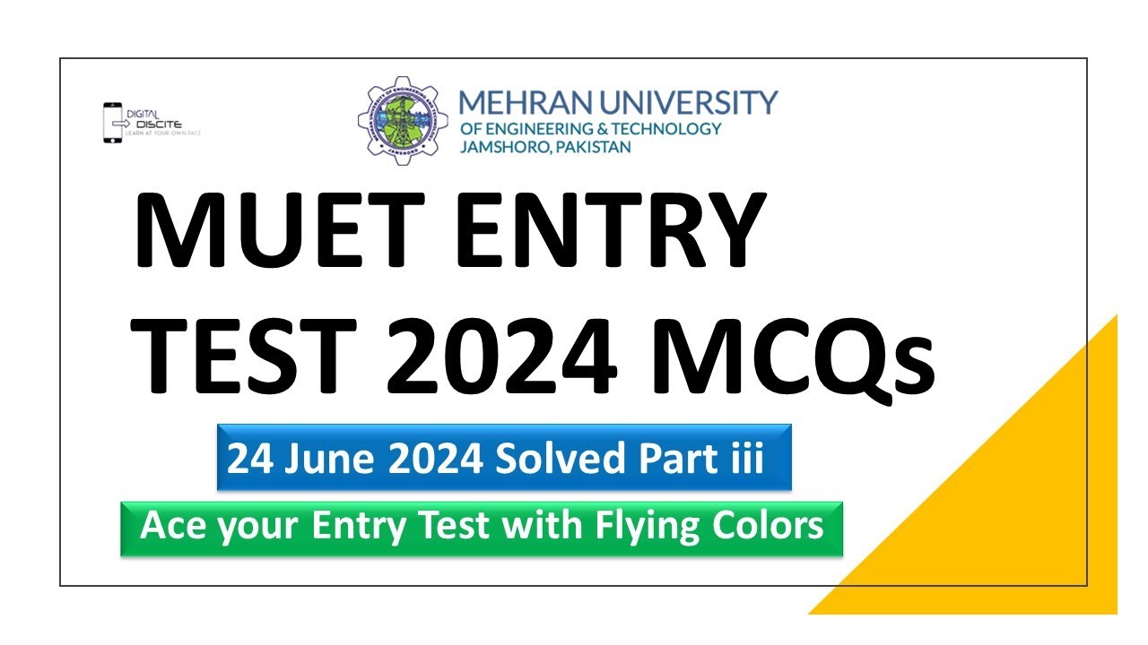 MUET Entry Test MCQs 24.6.2024 Part iii by Digital Discite | MUET ENTRY TEST 24 june 2024 MCQs
