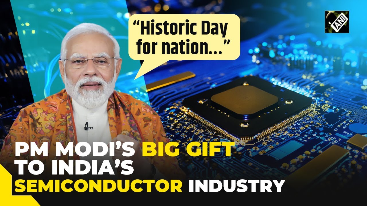 “Historic Day for nation…” PM Modi lays foundation stone of three semiconductor facilities