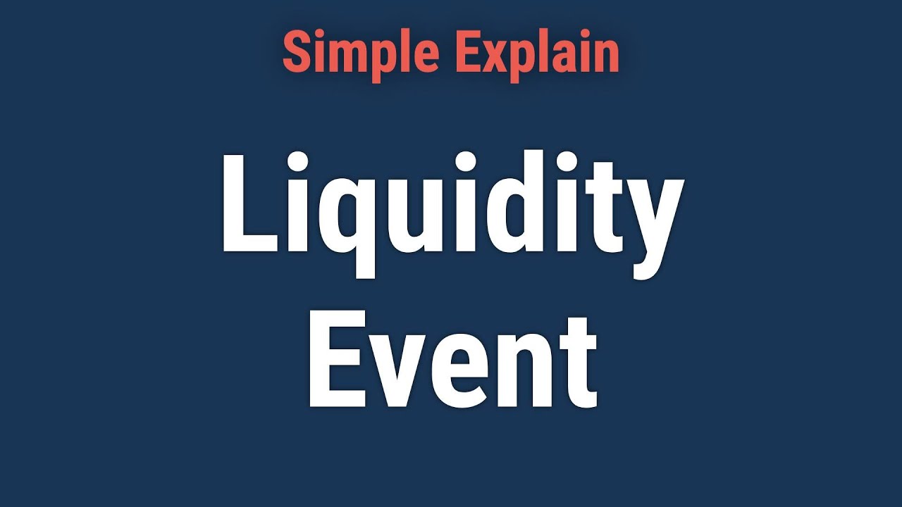 What Is a Liquidity Event?
