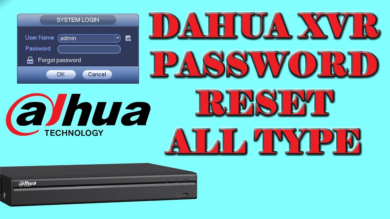 DAHUA DVR PASSWORD RESET ALL METHOD