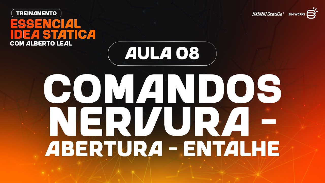 Comandos Nervura - Abertura e Entalhe - Aula 8 | Treinamento Essencial IDEA StatiCa