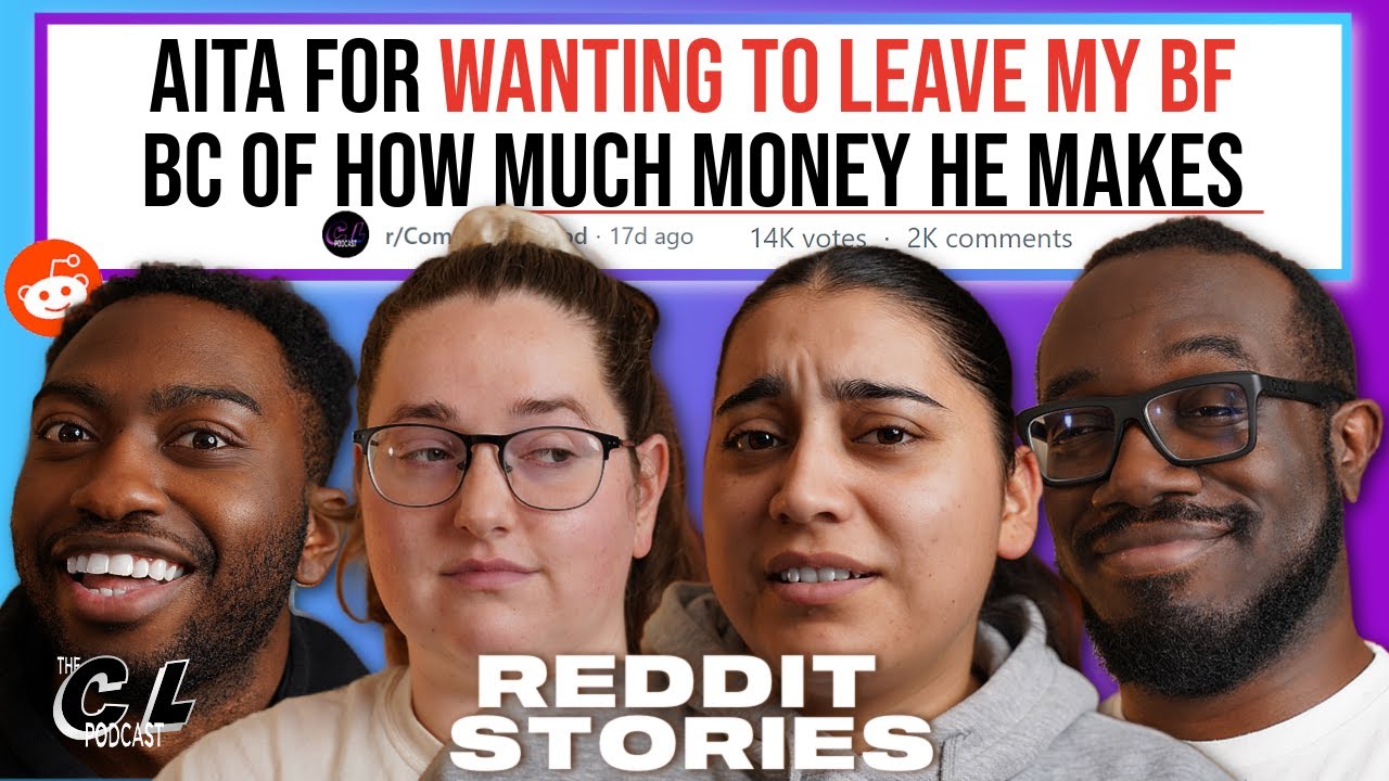 AITA For Wanting To Leave My BF Because of How Much Money He Makes & More (Reddit Stories) Ep. 155