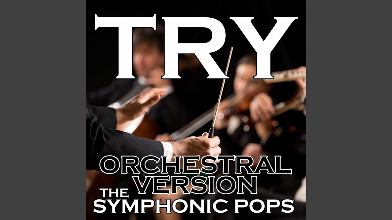 Try (Orchestral Version)