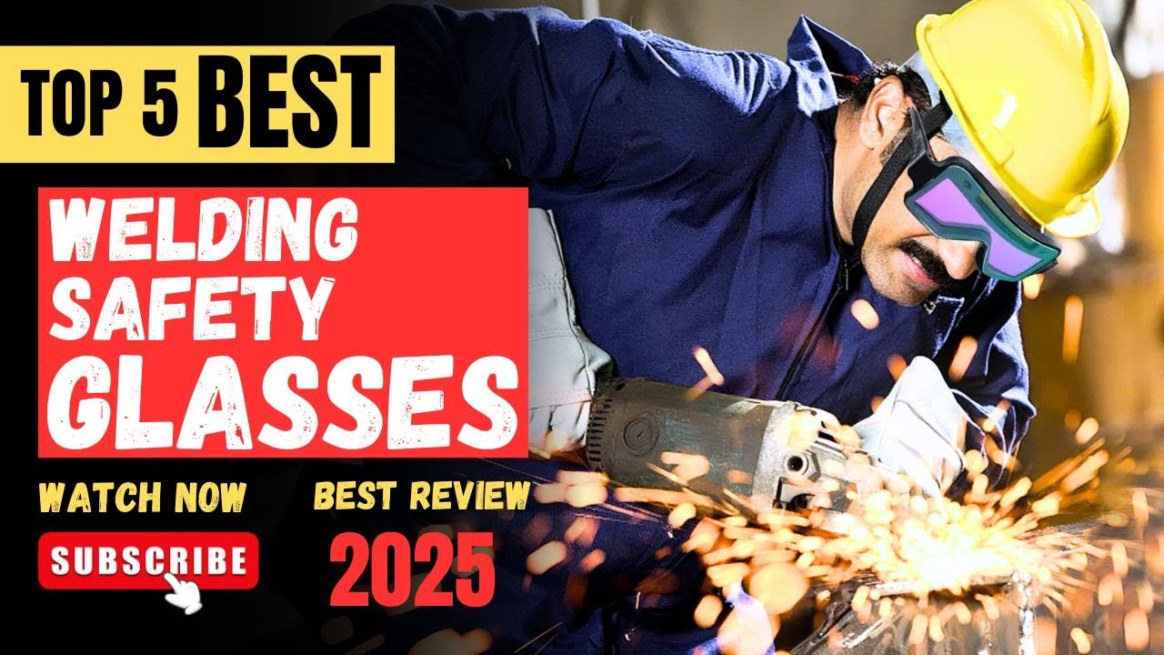 Top 5 Best Welding Safety Glasses in 2025 || Welding Safety Glasses for Sale